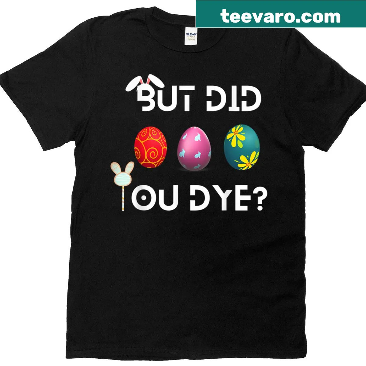 Funny typography saying 'But Did You Dye' on a t-shirt — on a men's t-shirt