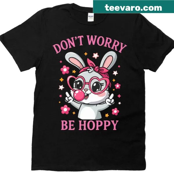 Cute T-shirt with a bunny and the phrase 'Don't Worry Be Hoppy'