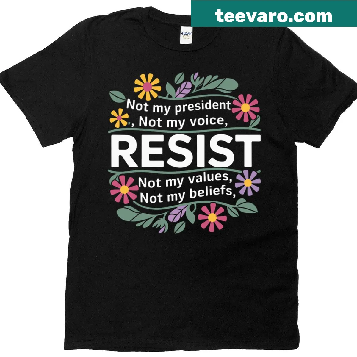 Text-based design with the phrase 'Resist Not My President'. — on a men's t-shirt