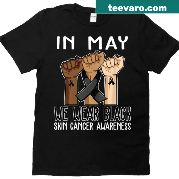 Skin cancer awareness t-shirt with 'In May We Wear Black' text