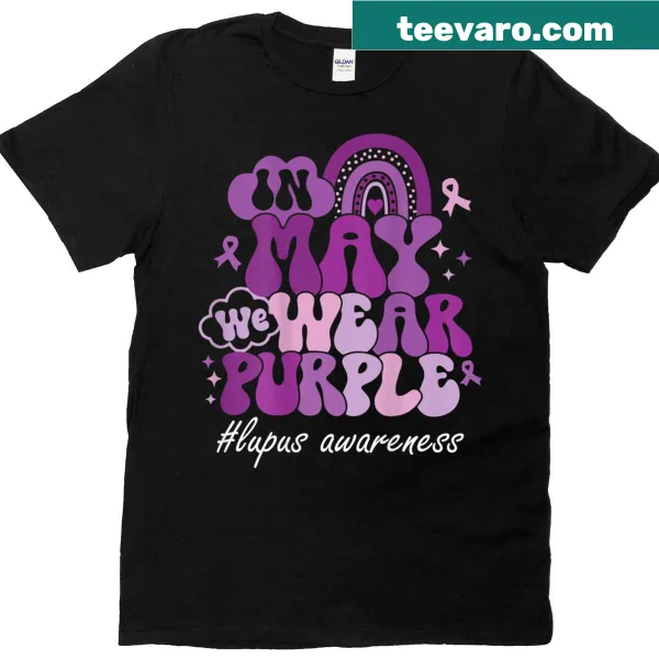 Lupus awareness t-shirt with 'In May We Wear Purple' text