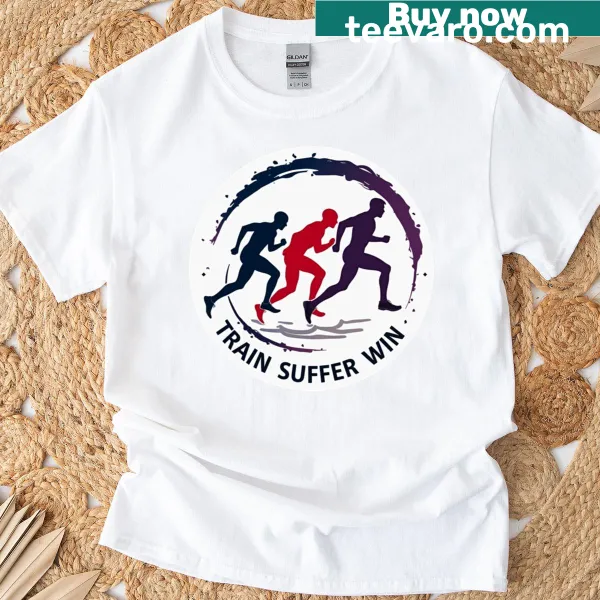 Motivational t-shirt for triathletes with the phrase 'Train Suffer Win'