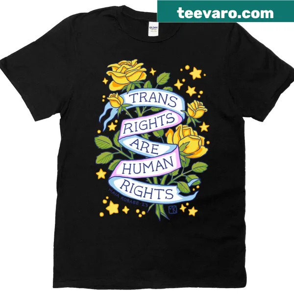 Bold text T-shirt advocating for trans rights.