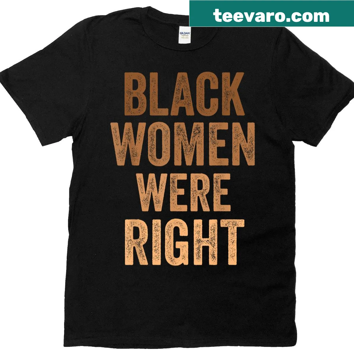 Black Women Were Right statement t-shirt with bold typography — on a men's t-shirt