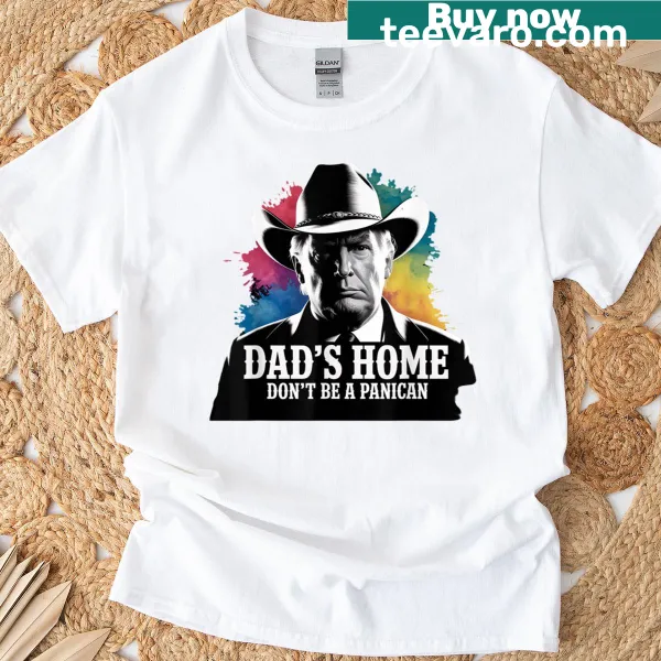 Patriotic humor T-shirt for dads featuring a cowboy theme and saying