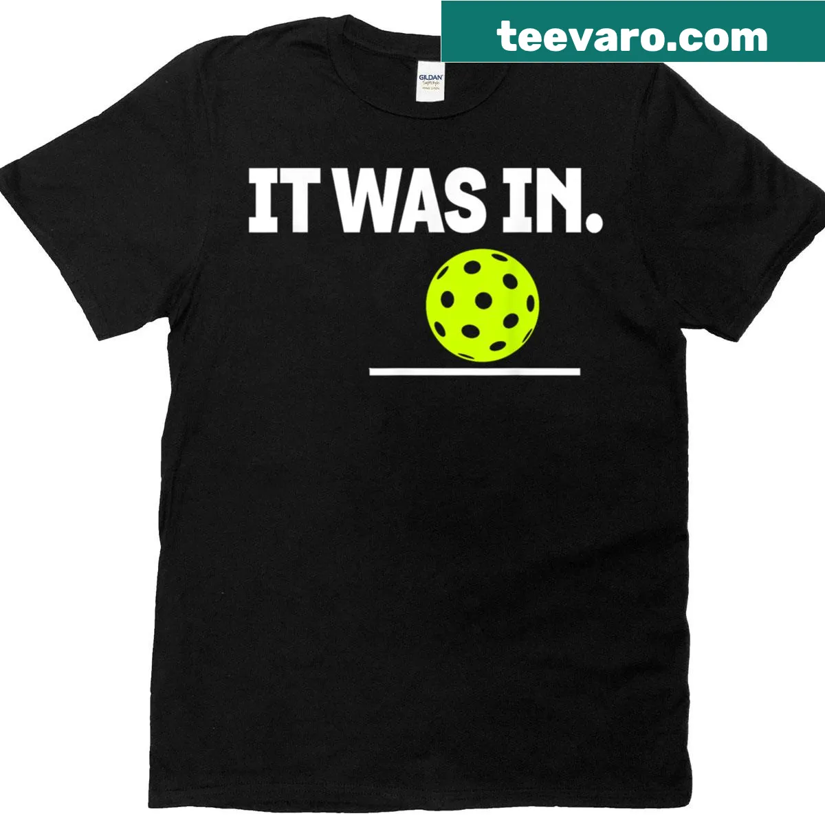 Funny pickleball T-shirt with 'It Was In' phrase — on a men's t-shirt