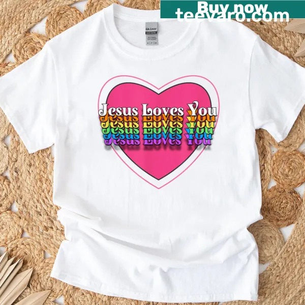 T-shirt with heartfelt message Jesus Loves Me