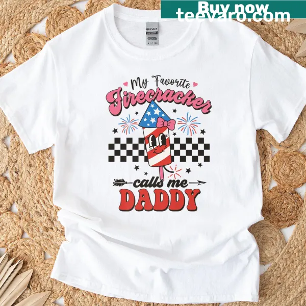 Patriotic t-shirt with 'My Favorite Firecracker Calls Me Daddy' text