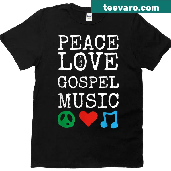 Inspirational typography of 'Peace Love And Gospel Music' T-shirt