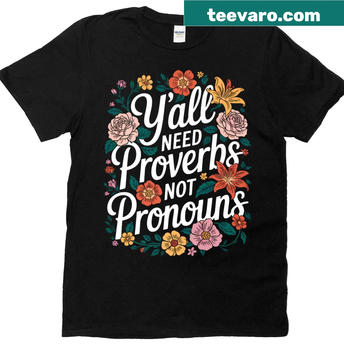 Funny Christian shirt with the phrase 'Yall Need Proverbs Not Pronouns' in bold typography — on a men's t-shirt