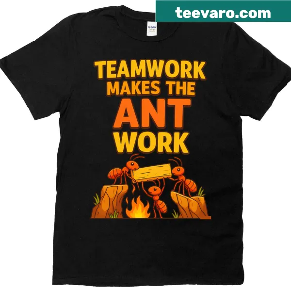 T-shirt featuring the slogan 'Teamwork Makes The Ant Work' with playful graphics