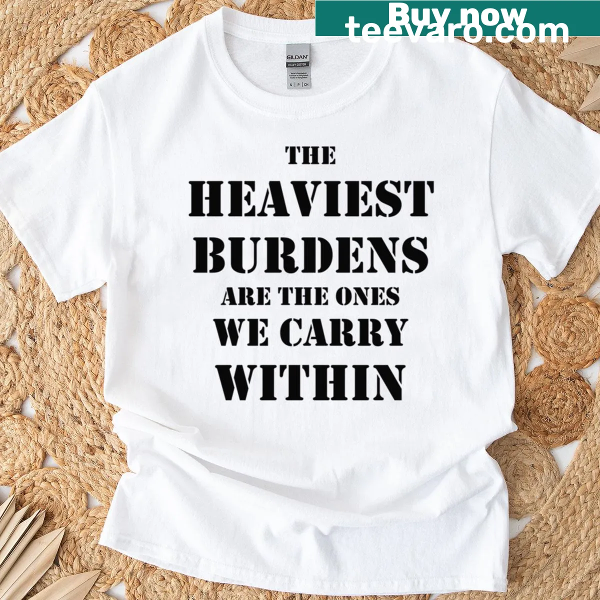 T-shirt with the thoughtful phrase about burdens and inner struggles — on a men's t-shirt