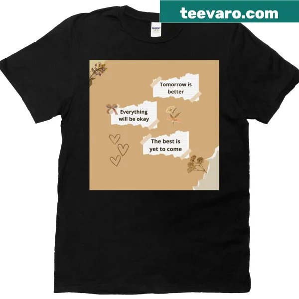 Oversized shirt with inspirational typography reading 'Tomorrow Is Better'
