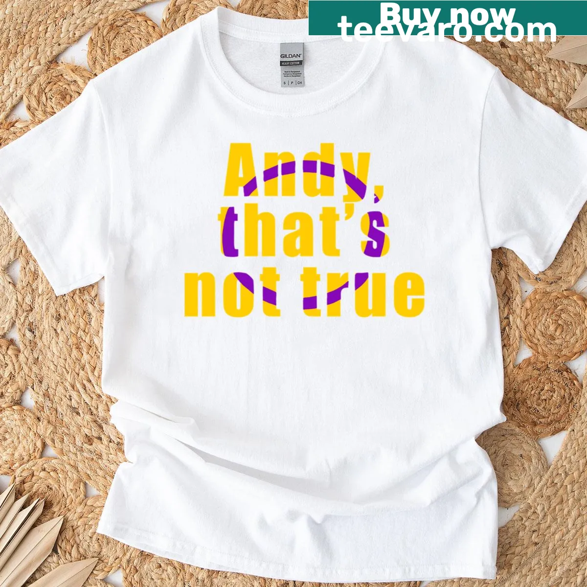 Funny T-shirt with hand-lettered quote 'Andy, that's not true' — on a men's t-shirt