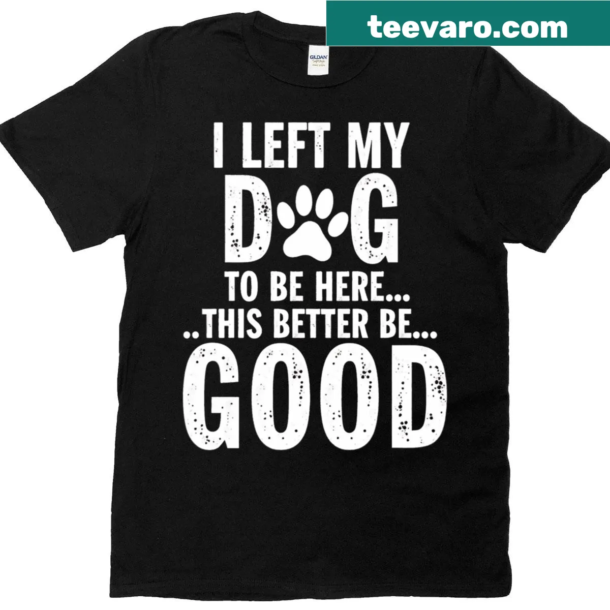 Funny dog-lover T-shirt with humorous phrase — on a men's t-shirt