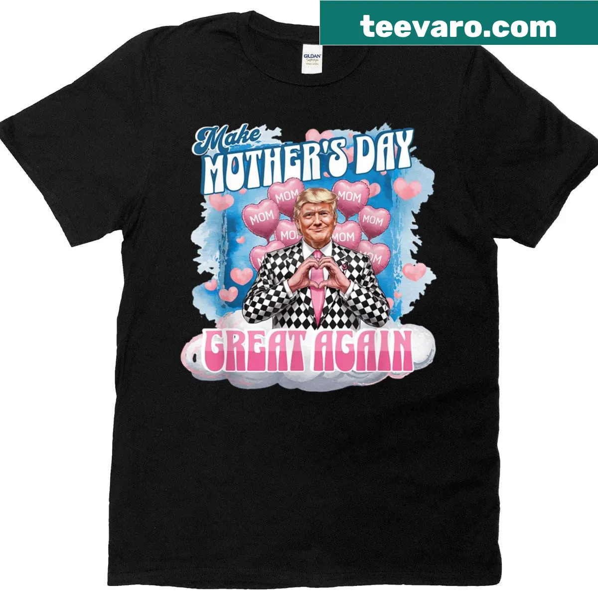 Humorous Mother's Day shirt with political slogan style text — on a men's t-shirt