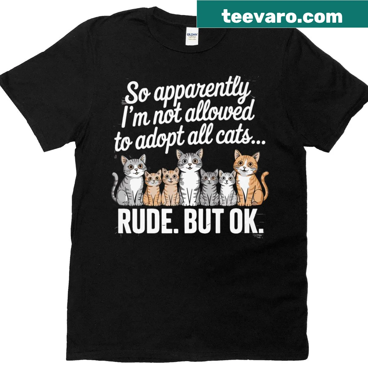 Humorous cat adoption shirt with the phrase 'So Apparently I'm Not Allowed To Adopt All Cats' — on a men's t-shirt