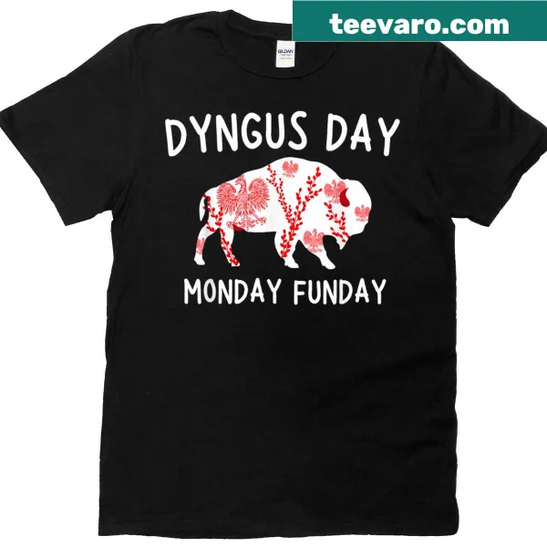 Funny Dyngus Day Monday Funday t-shirt with bold typography