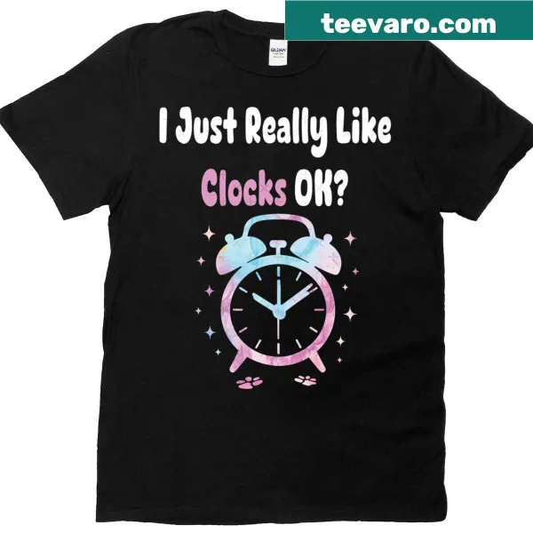 T-shirt with humorous text about liking clocks