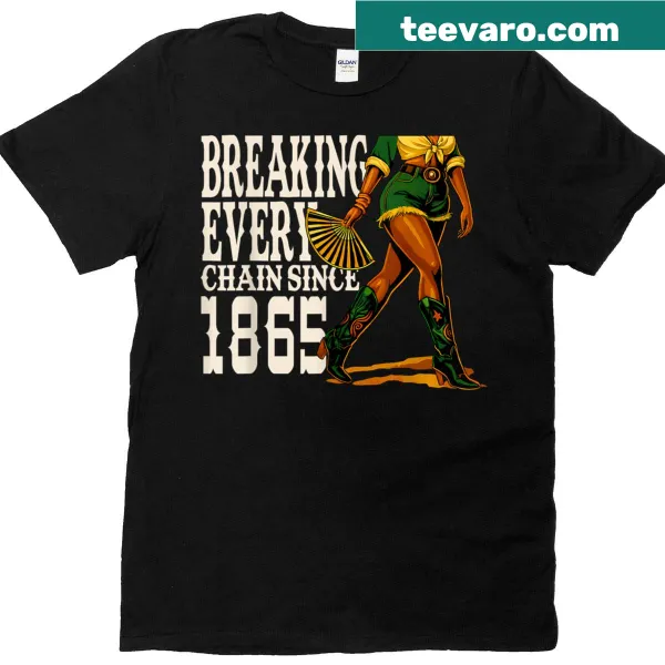 Black cowgirl graphic with text 'Breaking Every Chain' on a women's tee