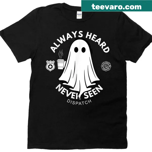 Dispatch Special t-shirt with 'Always Heard Never Seen' text design