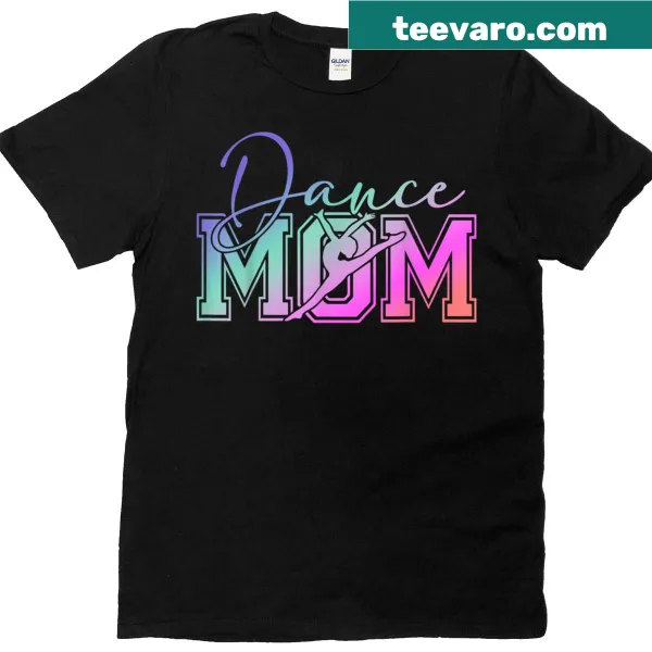 Funny dance mom t-shirt with humorous slogan