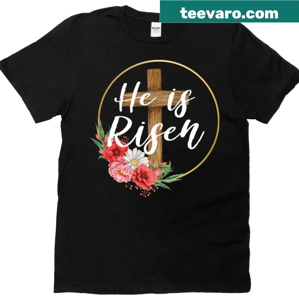 T-shirt with the phrase 'He Is Risen' in uplifting typography