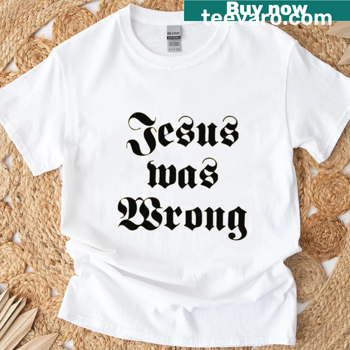 Edgy typography T-shirt stating 'Jesus Was Wrong' — on a men's t-shirt