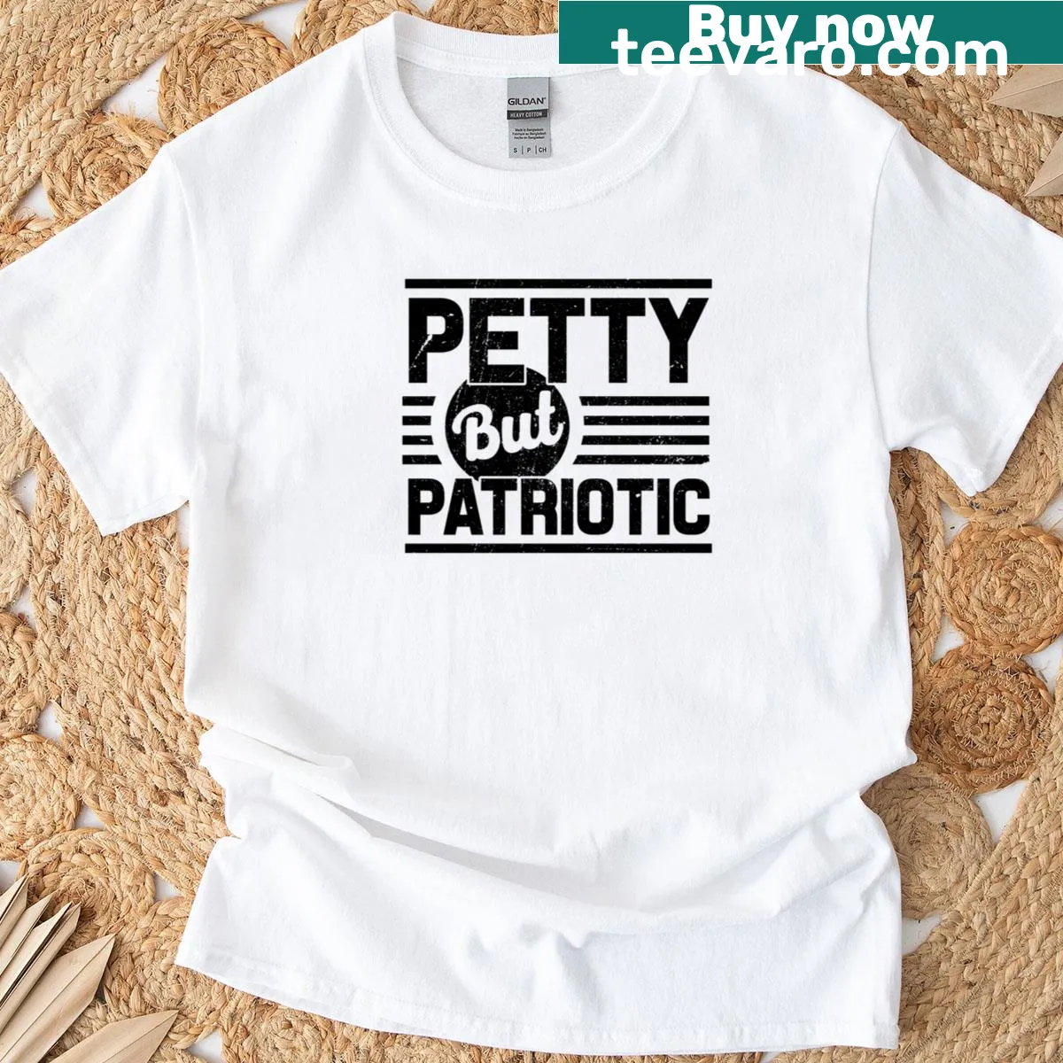 Witty T-shirt with the phrase 'Petty But Patriotic' in bold text — on a men's t-shirt