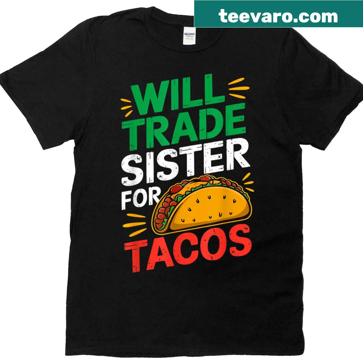 Funny Taco-themed shirt with bold text about trading a sister — on a men's t-shirt