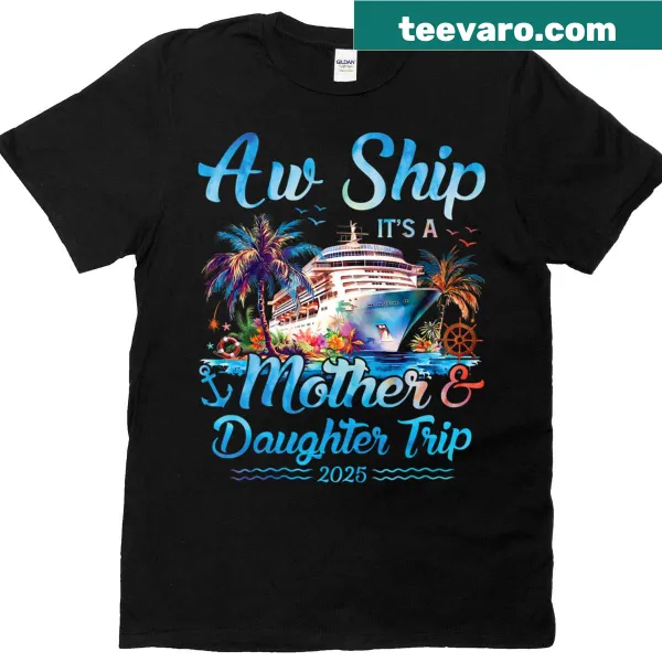 Funny mother-daughter trip T-shirt with cruise theme