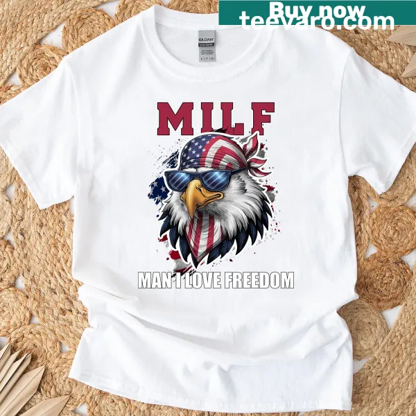 Funny patriotic T-shirt with 'MILF: Man I Love Freedom' text
