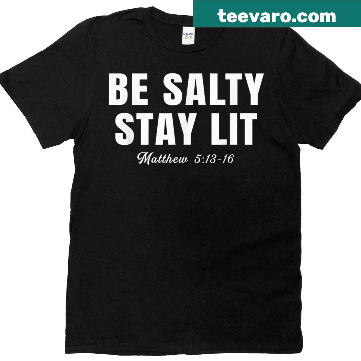 Christian T-shirt with the phrase 'Be Salty Stay Lit' and Matthew reference — on a men's t-shirt