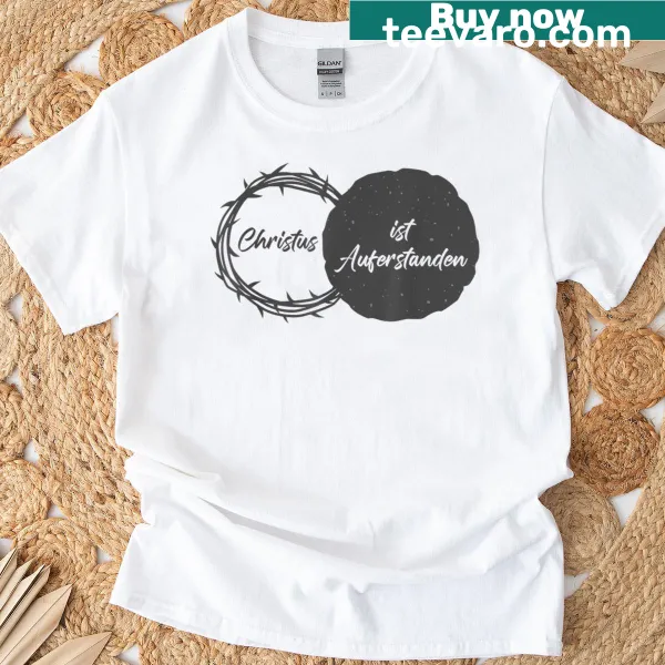 Text design stating 'Christus Ist Auferstanden' for Easter on a T-shirt