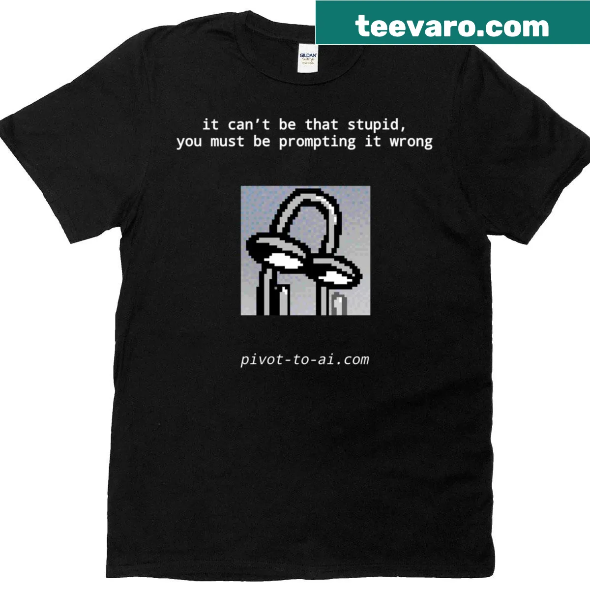 T-shirt with vertical text 'It Can't Be That Stupid Loud' — on a men's t-shirt