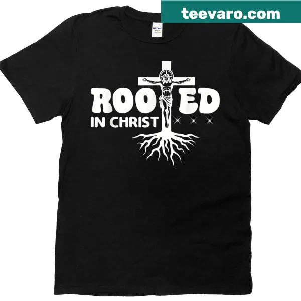 T-shirt with uplifting Christian message 'Rooted in Christ' in clear typography.