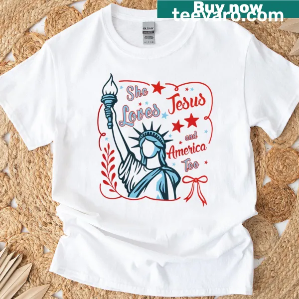 Patriotic t-shirt featuring 'She Loves Jesus And America Too'