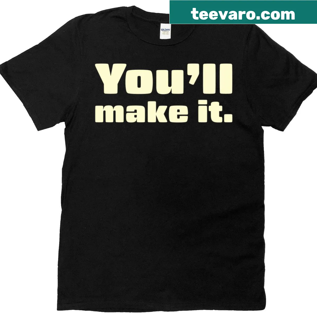 Inspirational T-shirt with the message 'You'll Make It.' — on a men's t-shirt