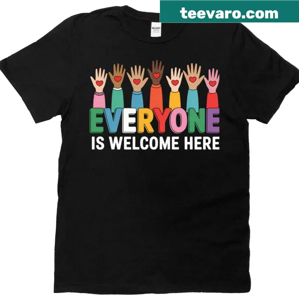 Teacher T-shirt with 'Everyone Is Welcome Here' message