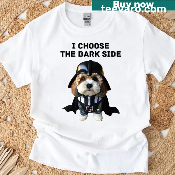 Cute t-shirt with 'I Choose The Bark Side' dog quote