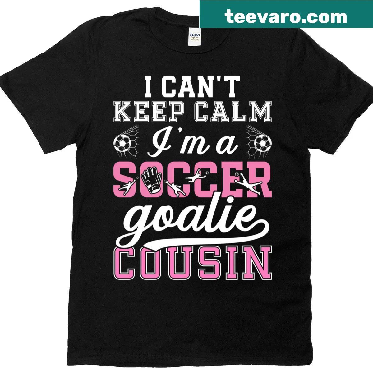 T-shirt stating I'm A Soccer Goalie Cousin of a Soccer Keeper — on a men's t-shirt