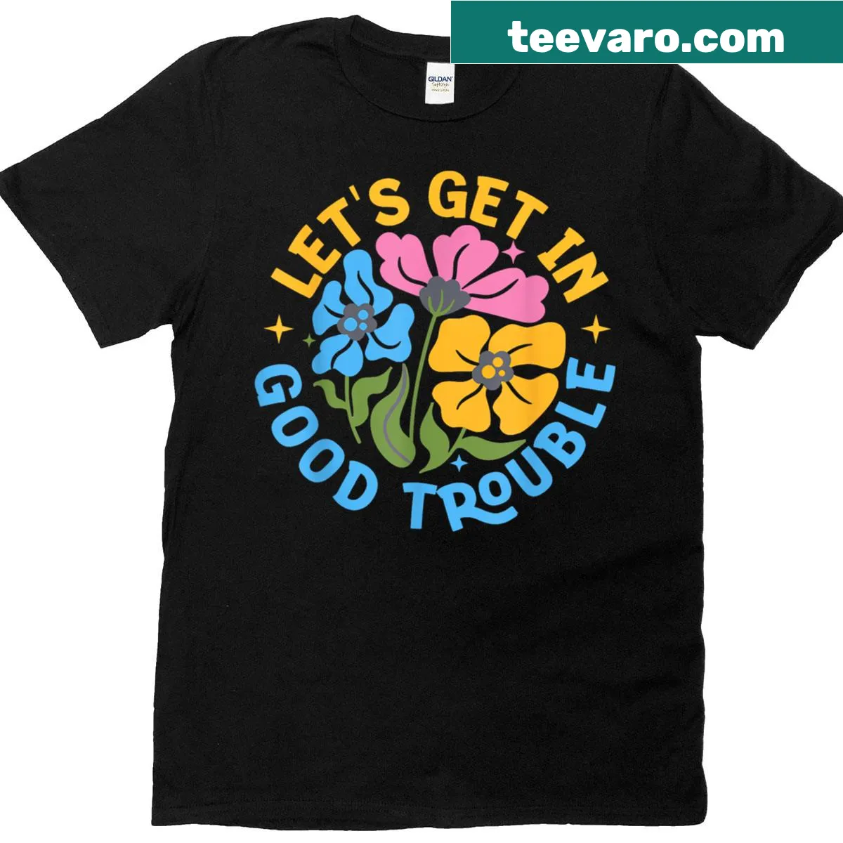 Bold text shirt with the phrase 'Let's Get In Good Necessary Trouble' — on a men's t-shirt