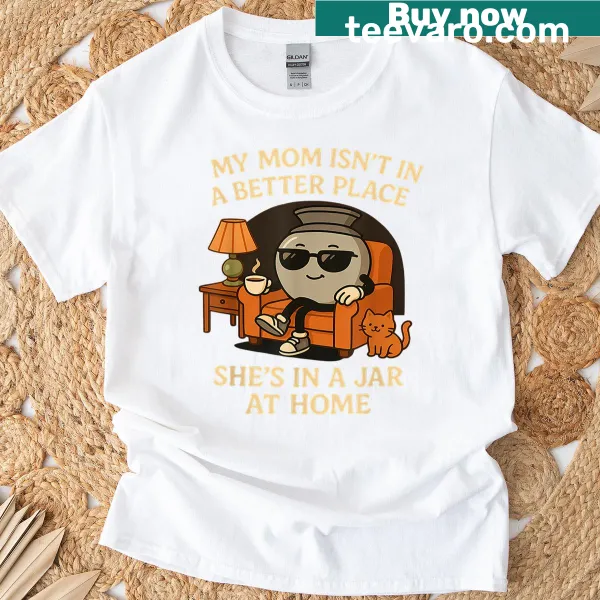Funny T-shirt featuring text about mom in a jar