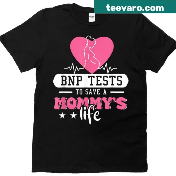 Bnp Testing maternal health awareness graphic T-shirt