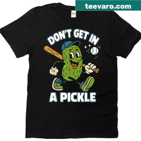 Funny baseball mom t-shirt with the phrase Don't Get In A Pickle