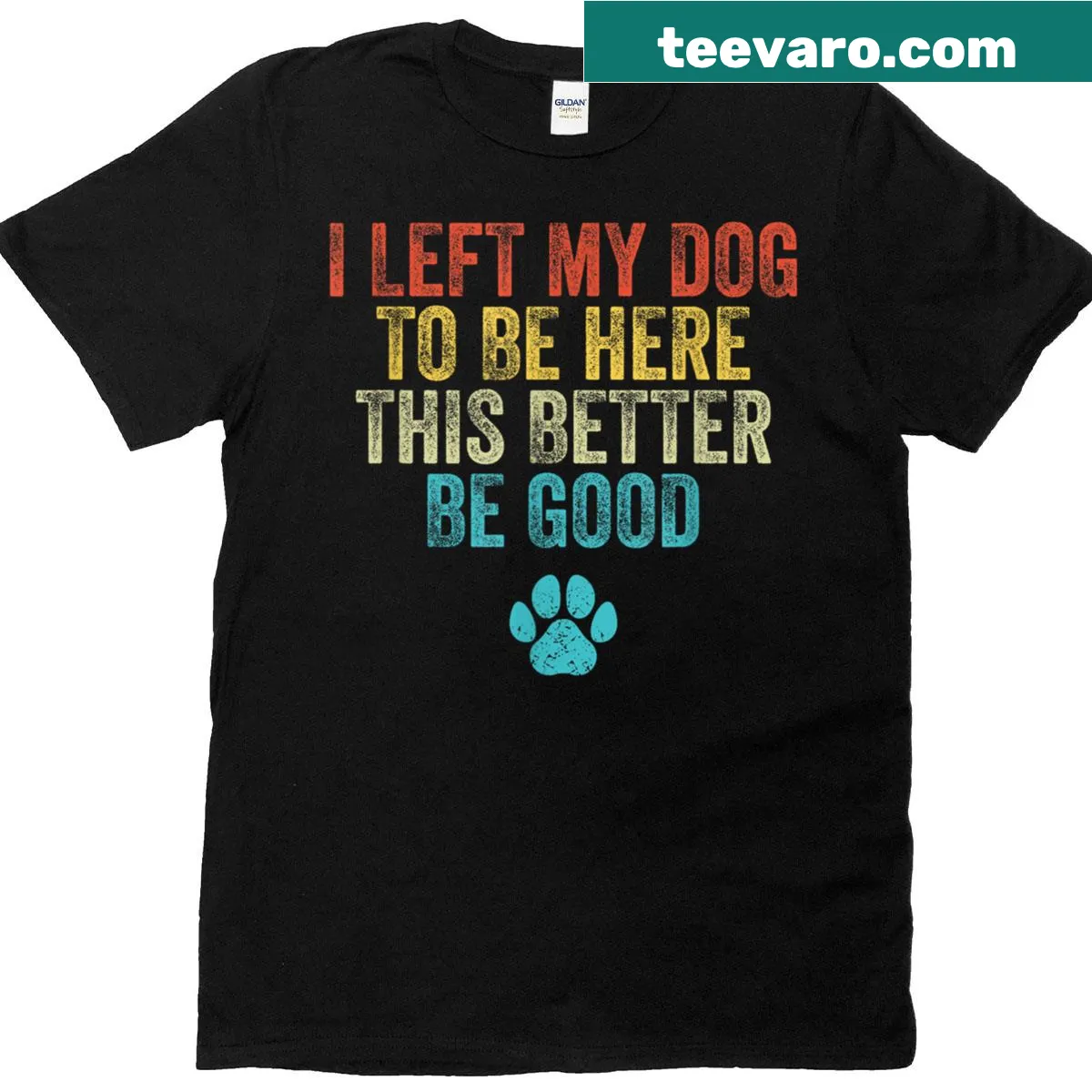 Funny T-shirt saying about leaving your dog behind — on a men's t-shirt