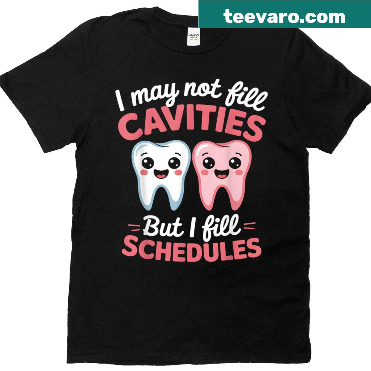 Humorous T-shirt for dental professionals about filling schedules — on a men's t-shirt