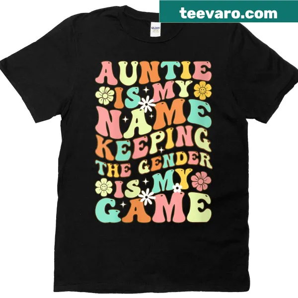 Funny Auntie T-shirt with humorous gender-themed slogan in bold typography.