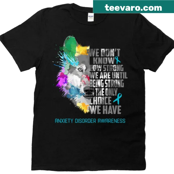 Inspirational t-shirt with text about strength for anxiety awareness.