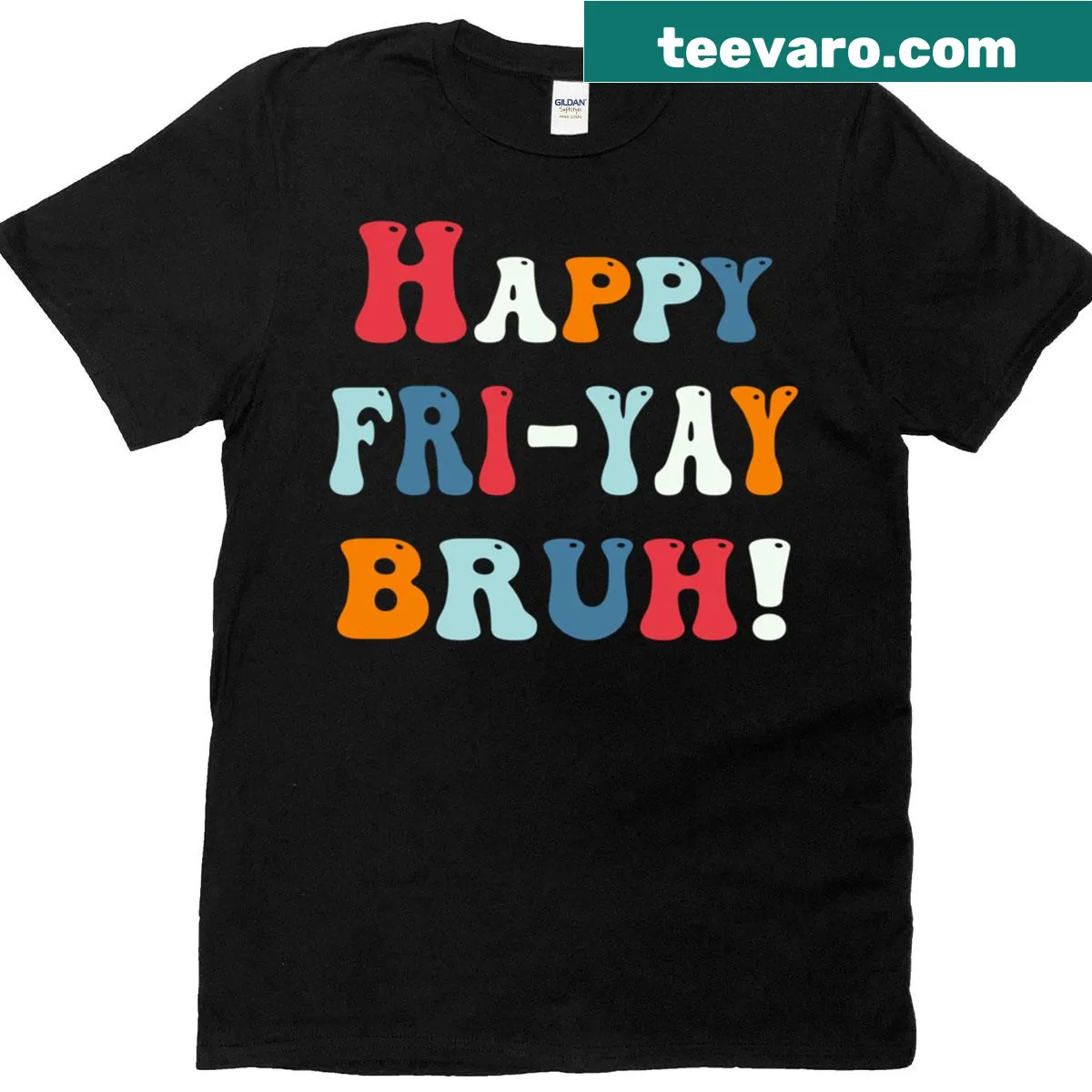 Funny 'Happy Fri-yay Bruh' teacher life t-shirt — on a men's t-shirt